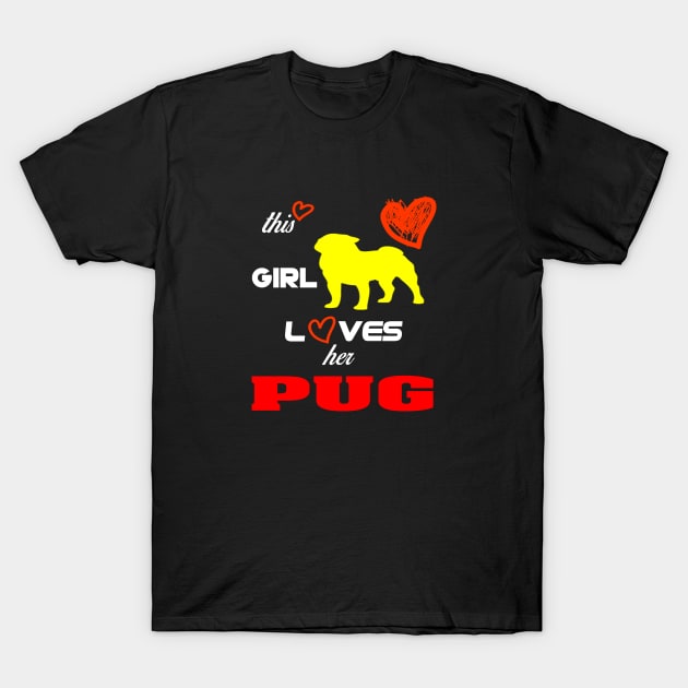 THIS GIRL LOVES HRR PUG T-Shirt by key_ro